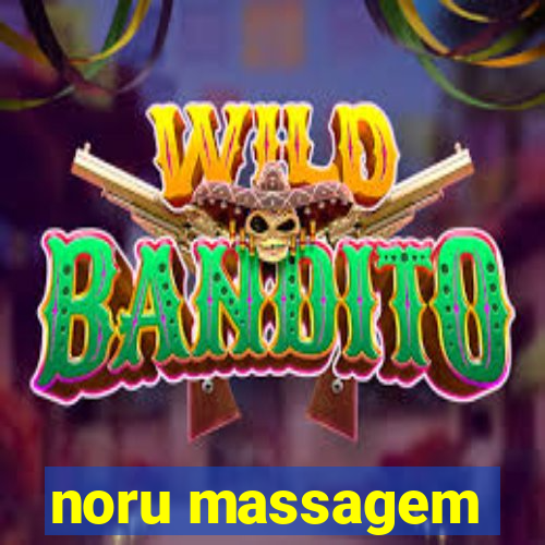 noru massagem